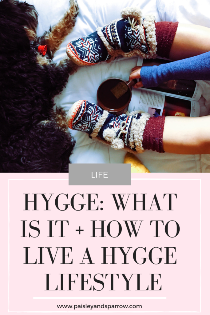 Hygge: What is it + how to live a hygge lifestyle