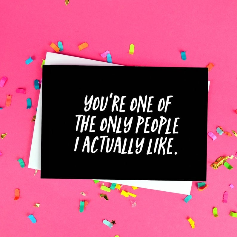 You're one of the only people I actually like. A cute card for your bff on national bff day!