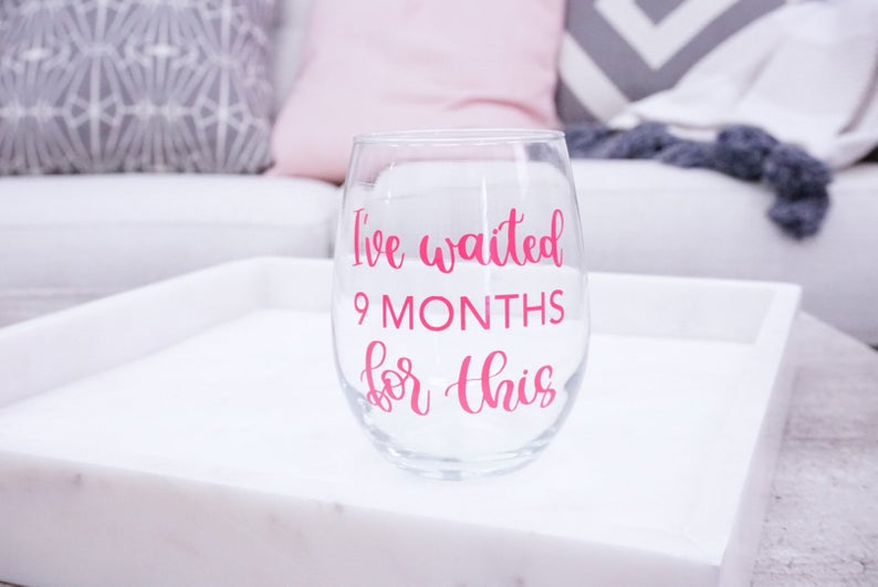 A fun wine glass is the perfect thing to have in a new mom survival kit