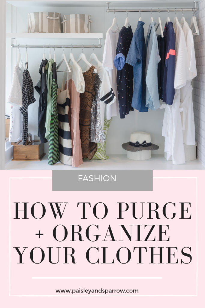 How to purge your closet and organize your clothes