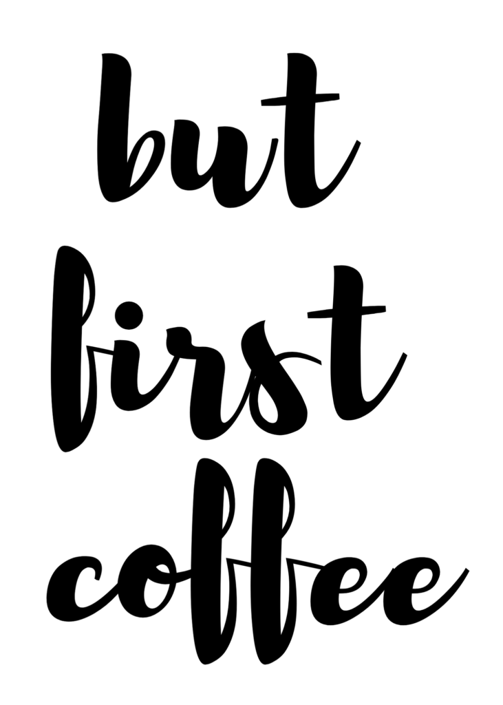 But First Coffee Printable {FREE!}