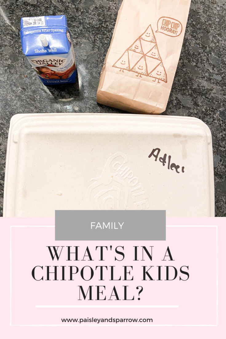 Chipotle Kids Meal - What's on the Menu! - Paisley & Sparrow