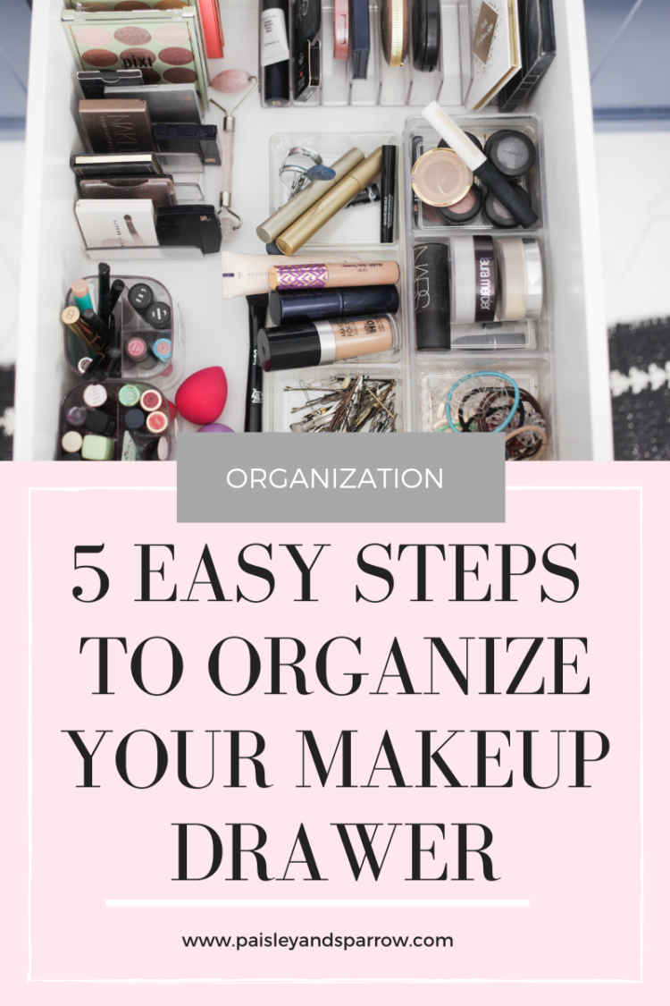 How to Organize Makeup Drawer in 5 Easy Steps - Paisley & Sparrow