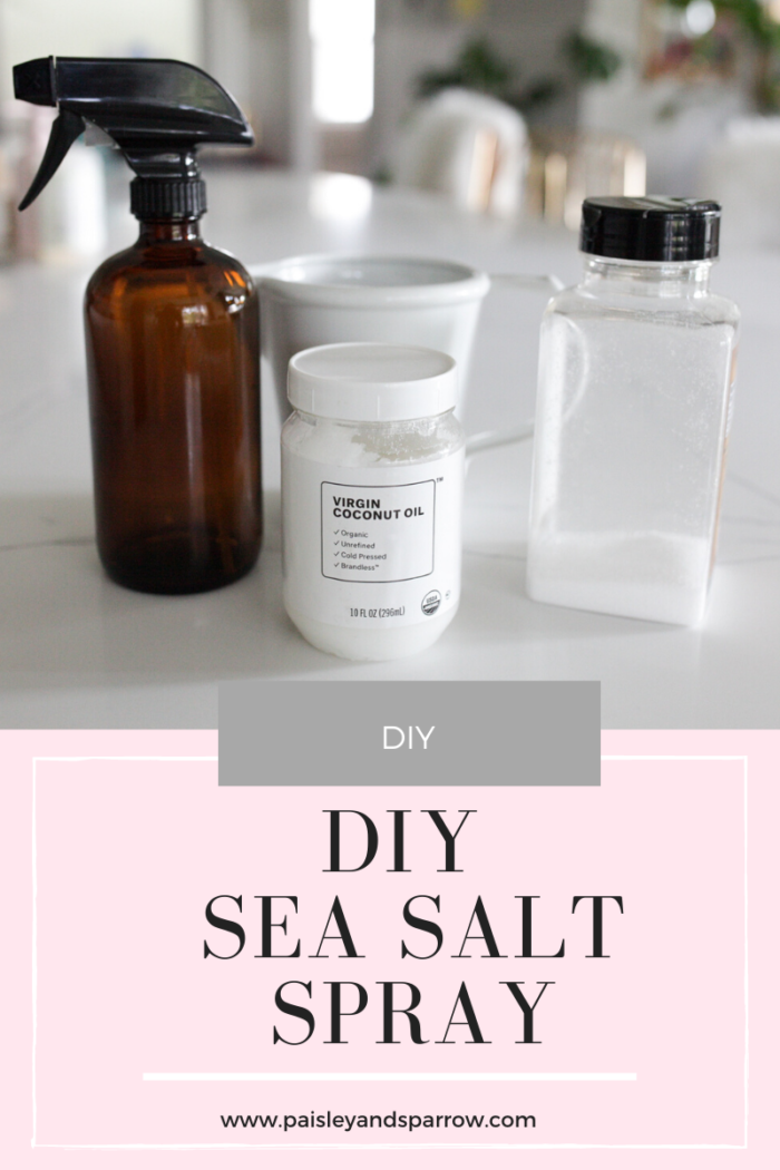 How To Make Sea Salt Spray 3 Steps And 3 Ingredients Paisley And Sparrow 4454