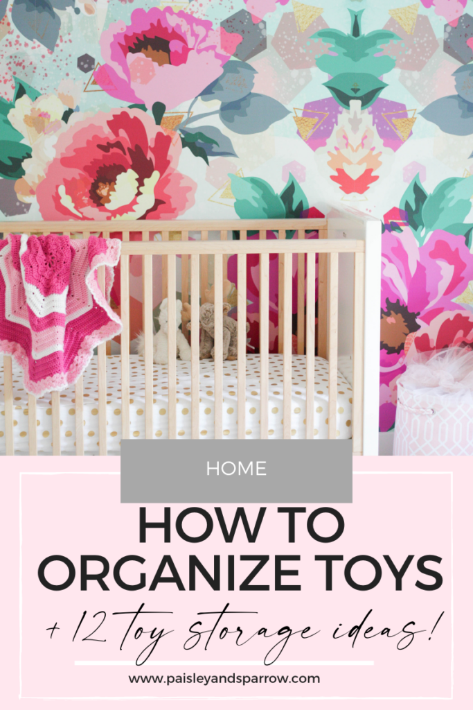 How to Organize Toys & 12 Amazing Toy Storage Ideas