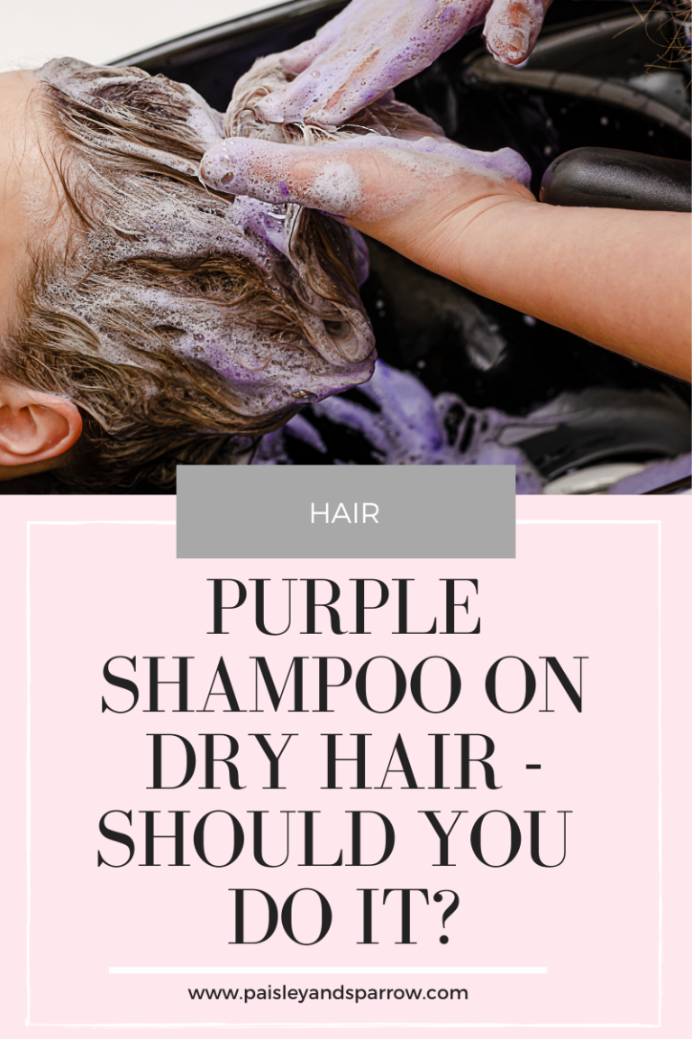 Should You Use Purple Shampoo on Dry Hair? Paisley & Sparrow