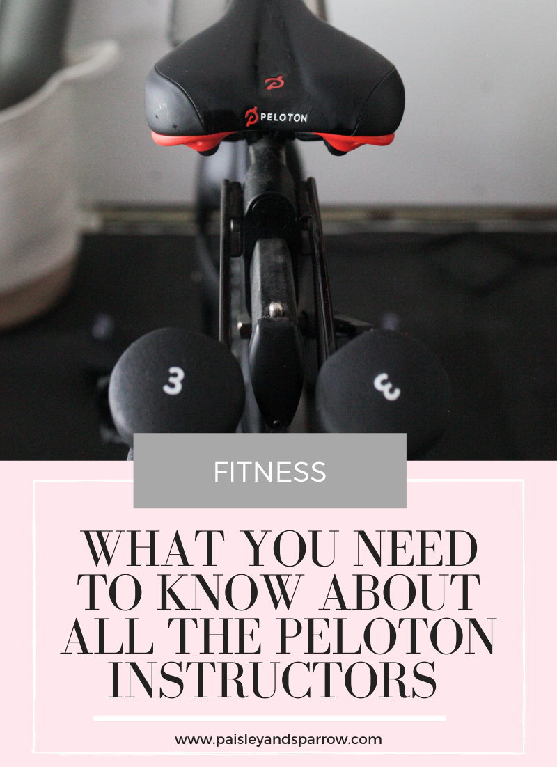 Peloton Instructors - What to Know & Whose Class to Take - Paisley & Sparrow