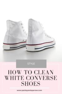 How to Clean White Converse Shoes (3 Easy Ways) - Paisley & Sparrow