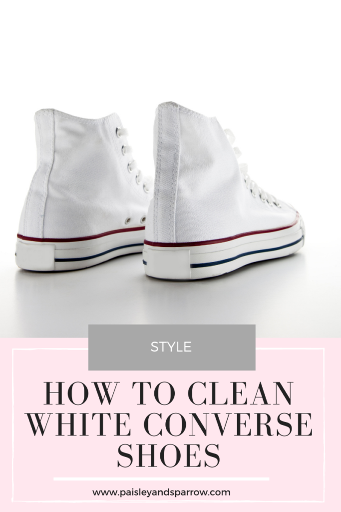 How to Clean White Converse Shoes 3 Easy Ways Paisley Sparrow