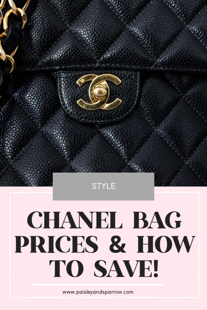 Price of Chanel Bags (& How to Save!) - Paisley & Sparrow