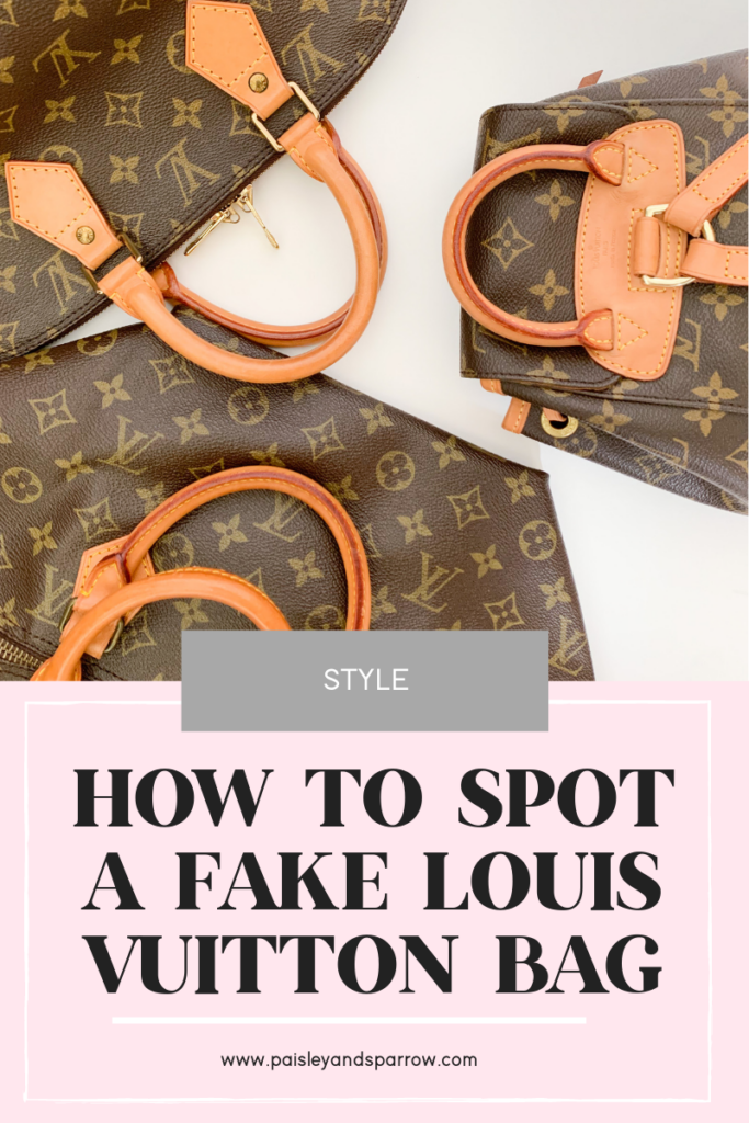 How to Spot a Real vs Fake Louis Vuitton Bag 10 Ways - Paisley & Sparrow