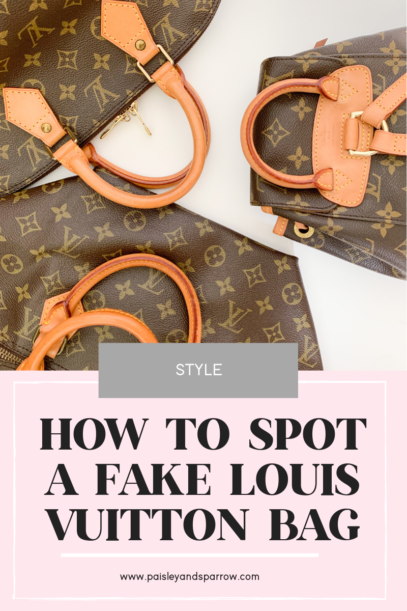 How to Spot a Real Fake Louis Vuitton Bag 10 Ways - Paisley & Sparrow