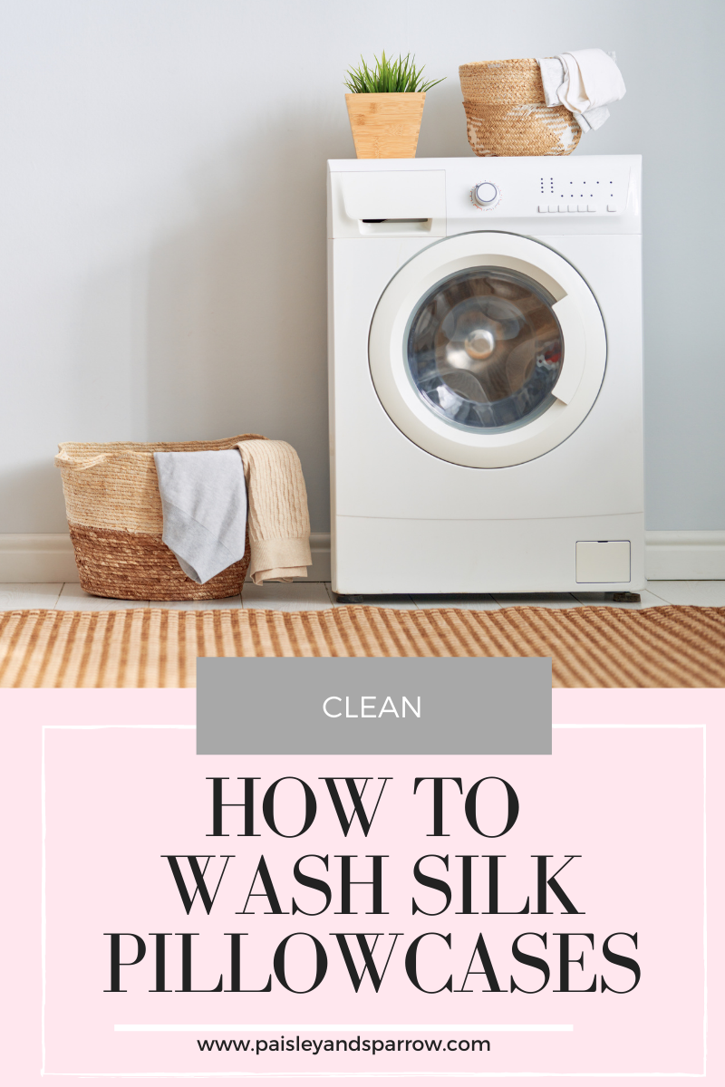 how to wash silk pillowcase
