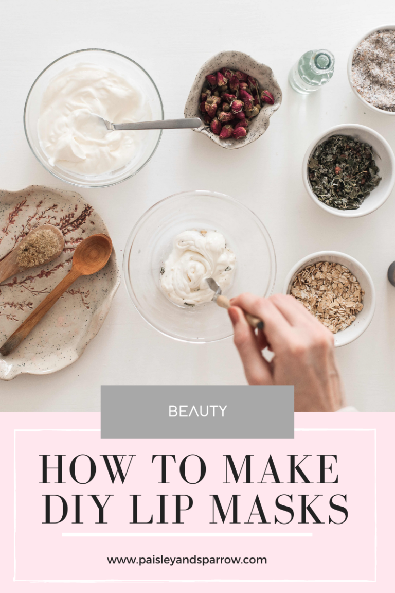 Top 10 Recipes for DIY Lip Masks for Soft Lips Paisley & Sparrow