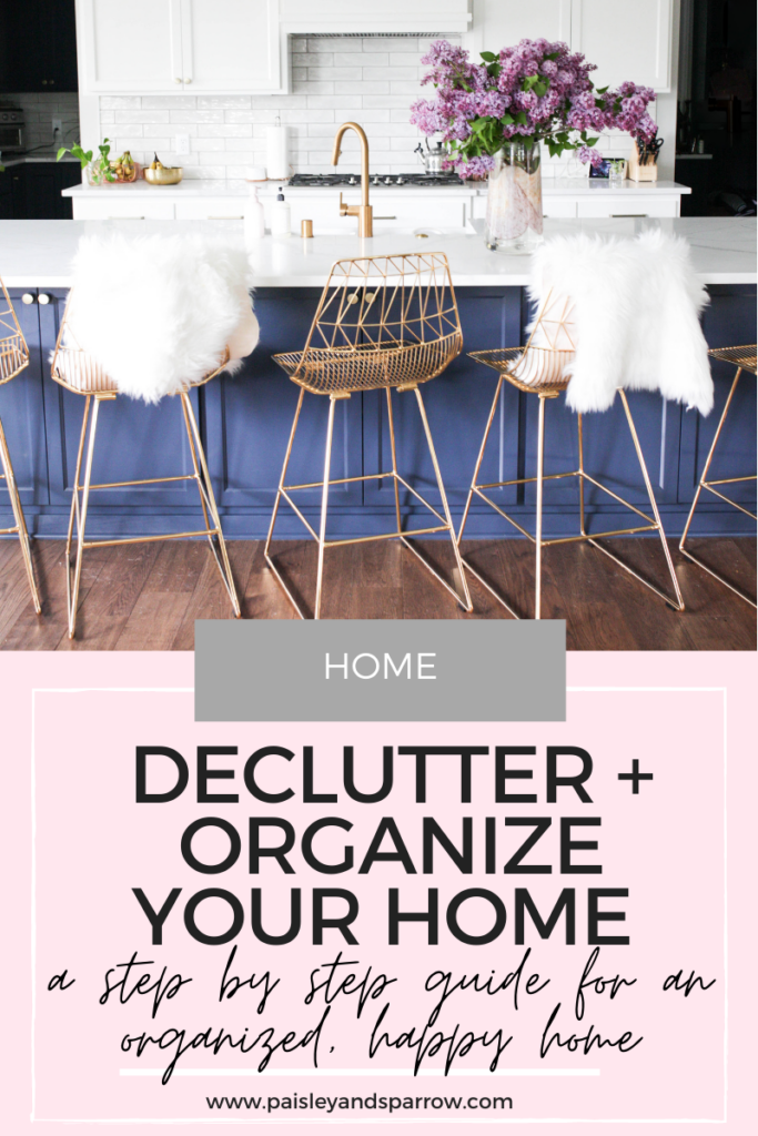 How to Declutter + Organize Your Home