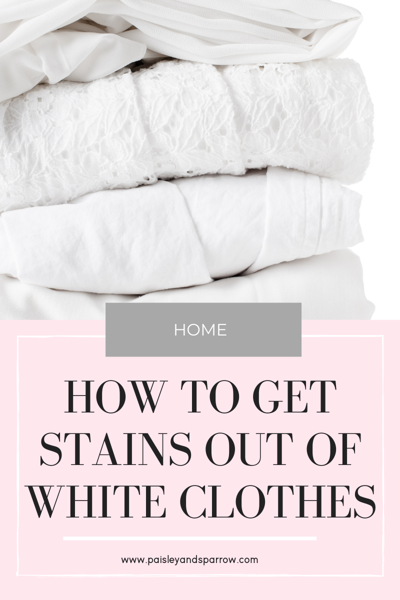 The Ultimate Guide to Removing Stains From White Clothes - Paisley