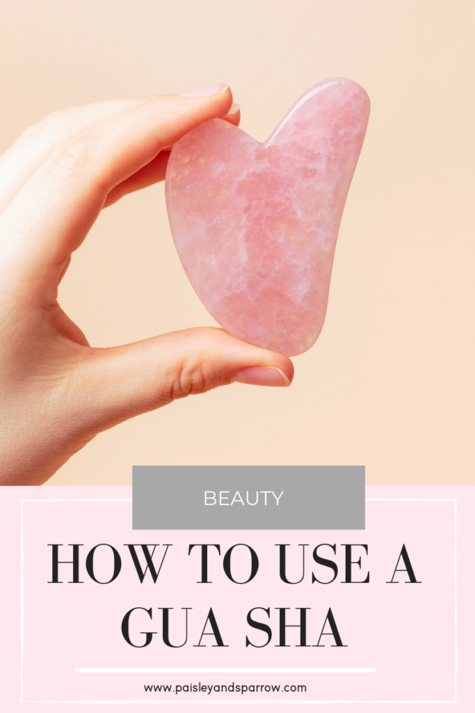 How To Use A Gua Sha A Step By Step Guide Paisley And Sparrow