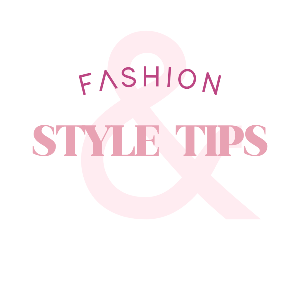 fashion & style tips