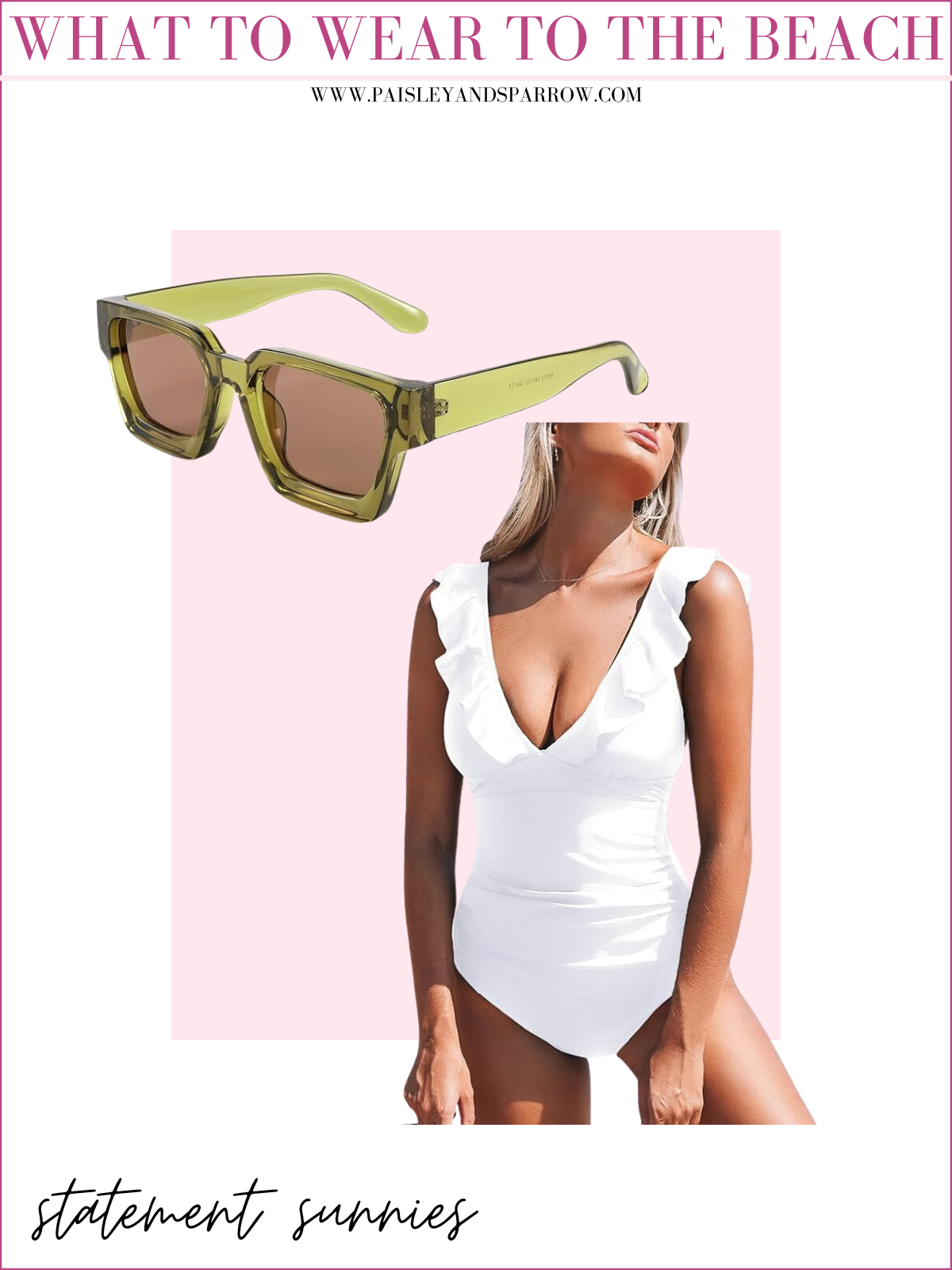 what to wear to the beach statement sunnies