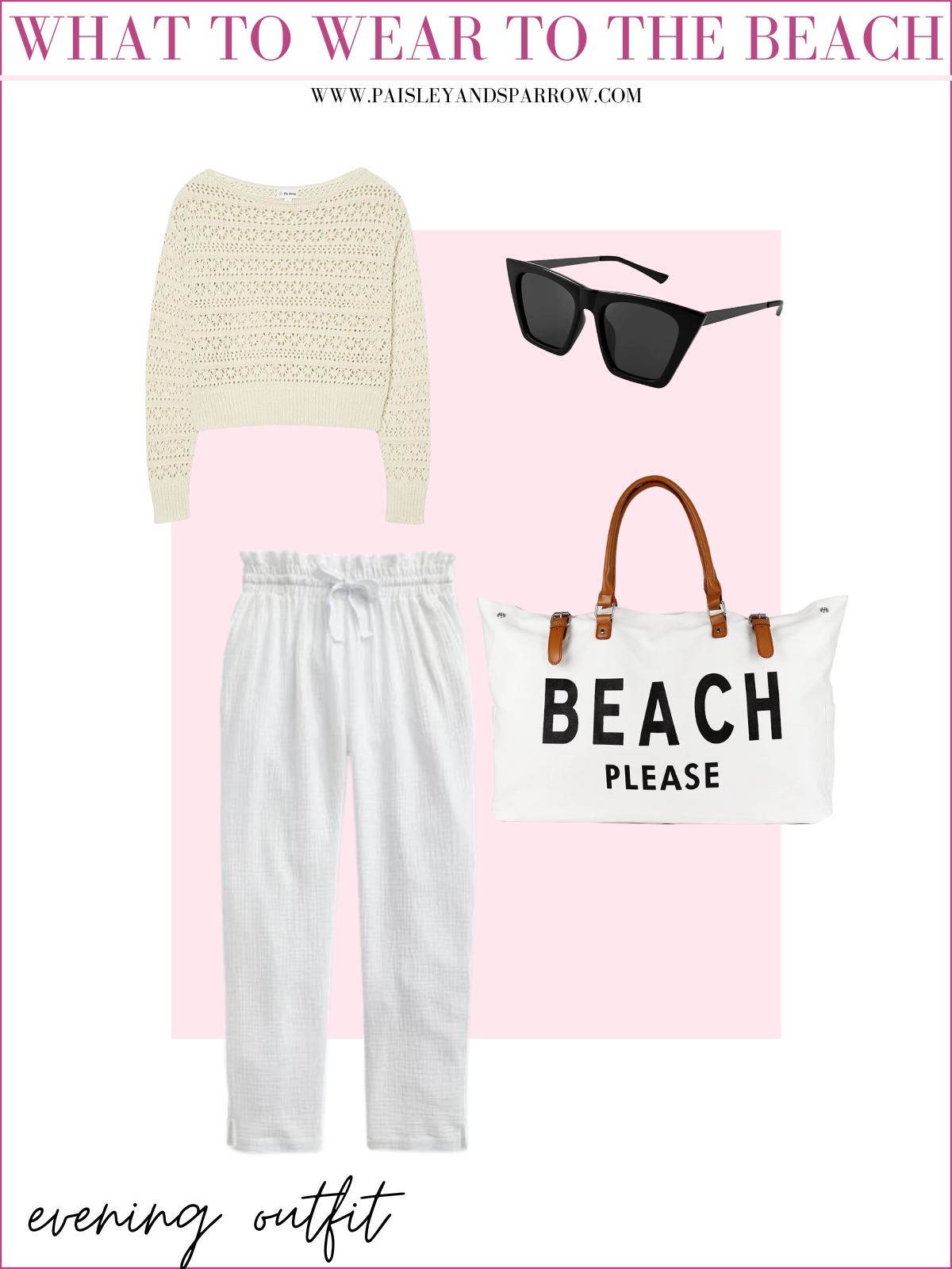 what to wear to the beach in the evening - long pants, crochet top, beach please bag and black sunglasses