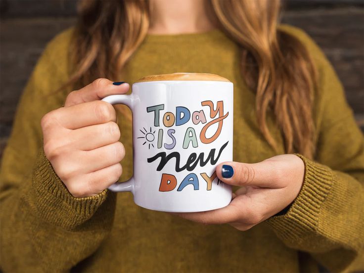 Today Is A New Day Mug