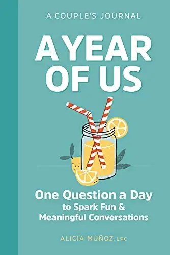 A Year of Us: A Couple's Journal: One Question a Day to Spark Fun and Meaningful Conversations (Question a Day Couple's Journal)