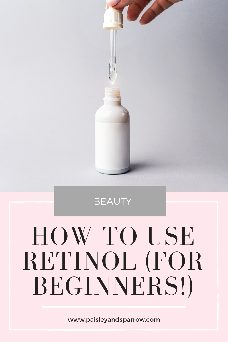 How to Use Retinol Beginners - Paisley
