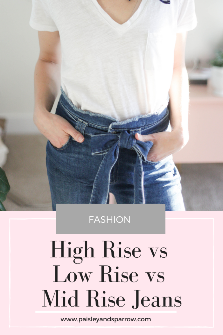 High Rise Vs Low Rise Jeans Which Style Should You Choose Paisley