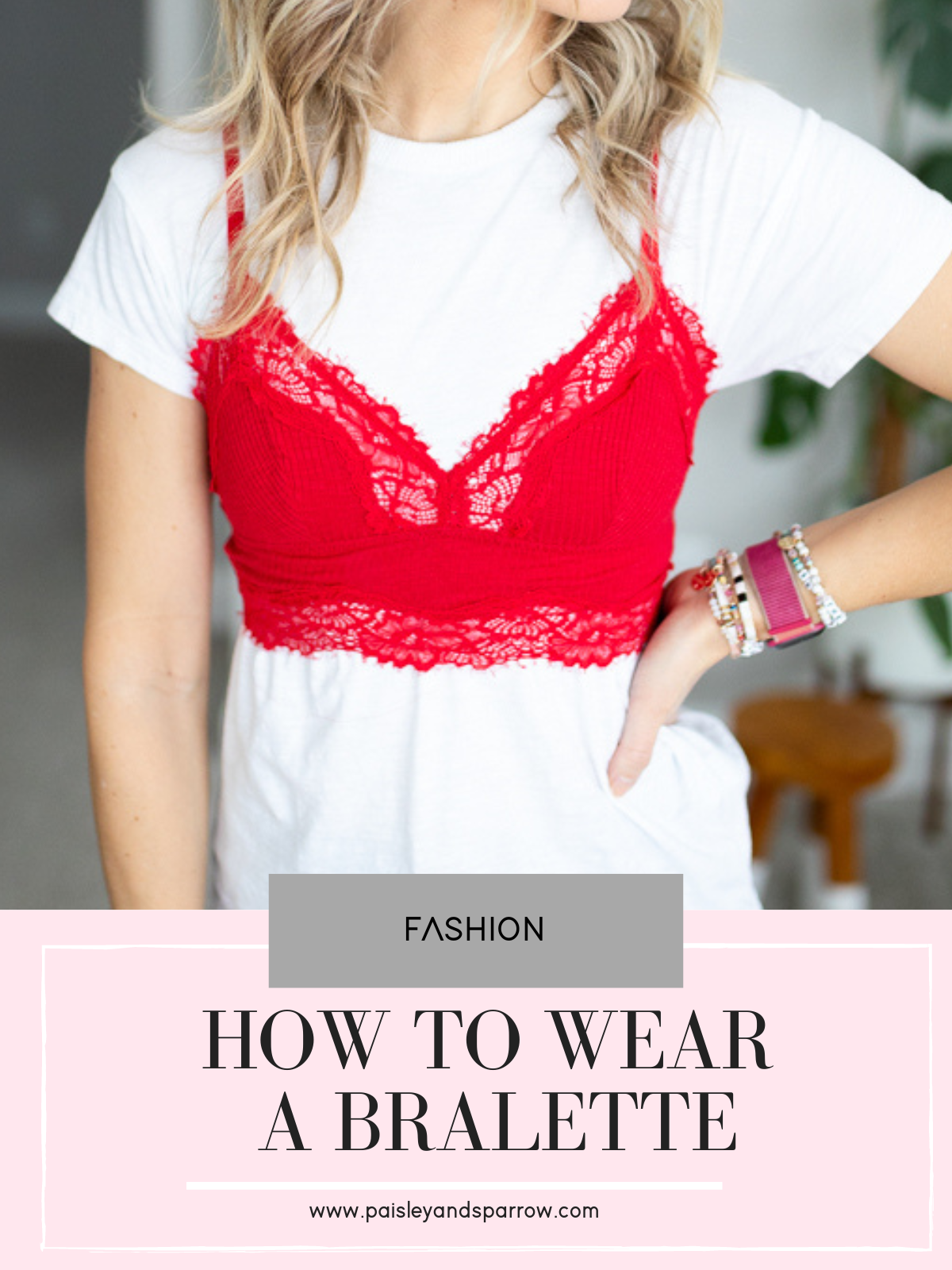 How To Wear A Bralette 15 Outfit Ideas For 2024 Paisley And Sparrow