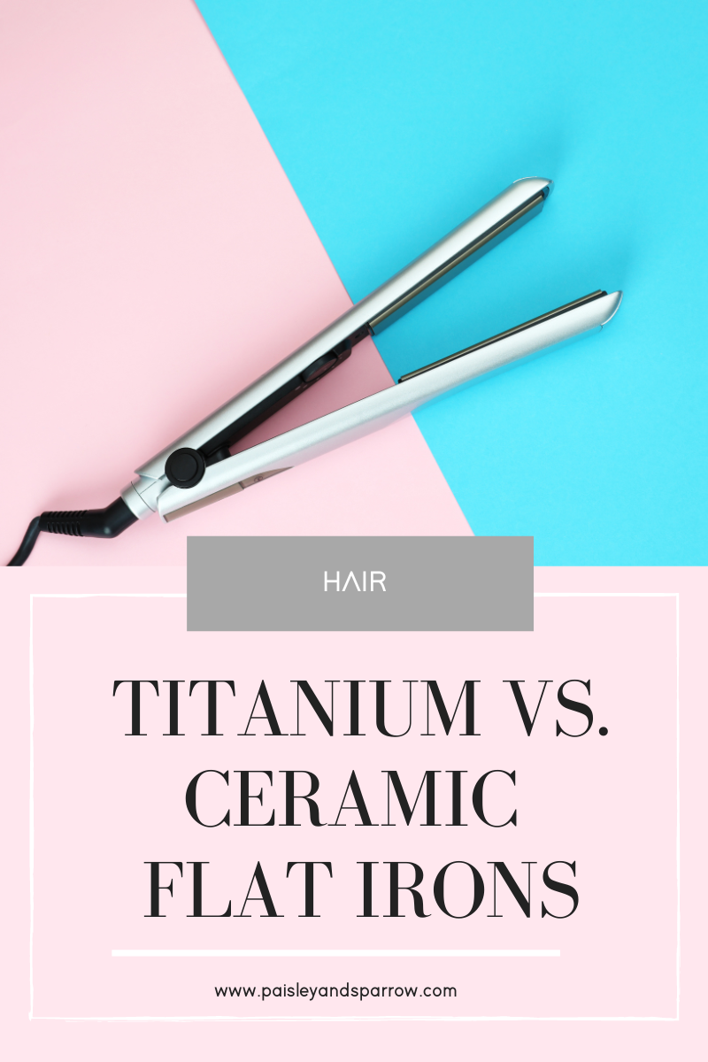 Flat Iron Ceramic or Titanium Comparison Guide