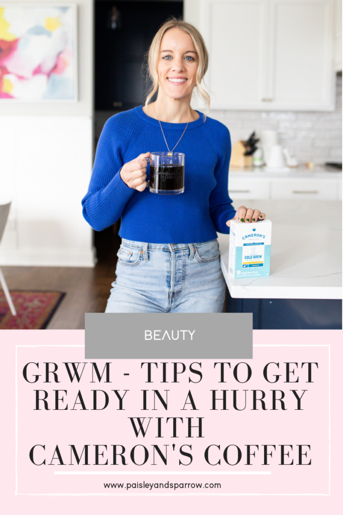 Tips to Get Ready in a Hurry with Cameron's Coffee