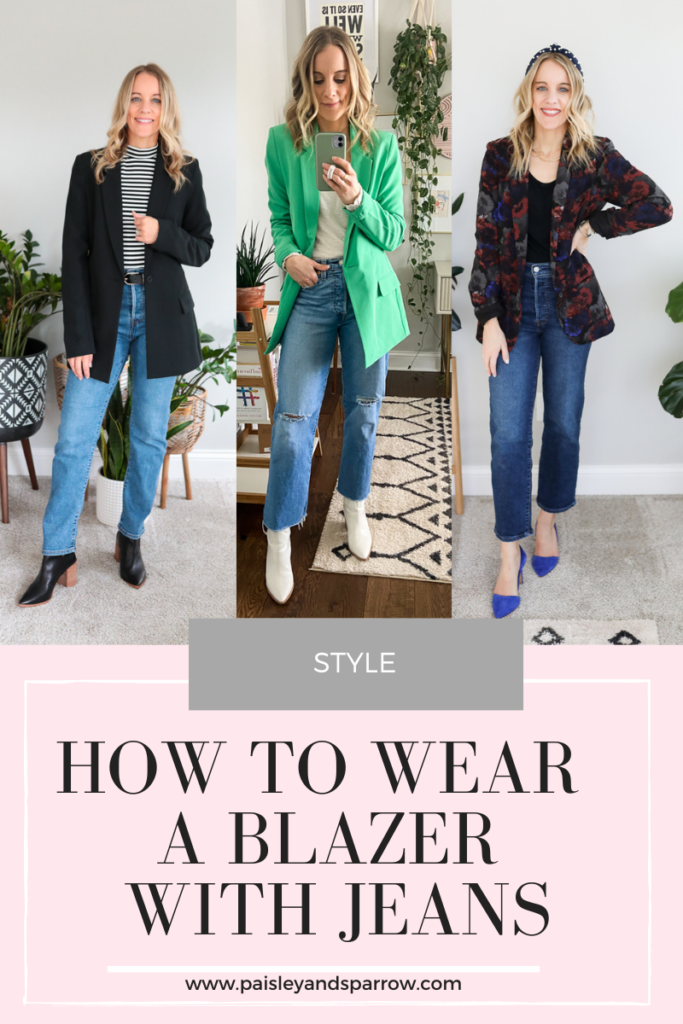 How to Wear a Blazer with Jeans - 15 Outfit Ideas - Paisley & Sparrow