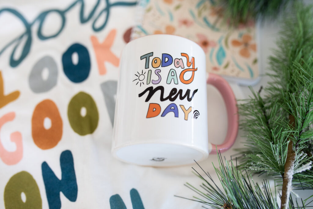 today is a new day mug