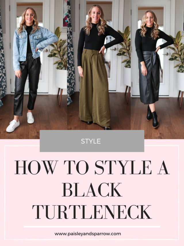 Black Turtleneck Outfit Ideas - 10 Ways to Style It - Paisley & Sparrow