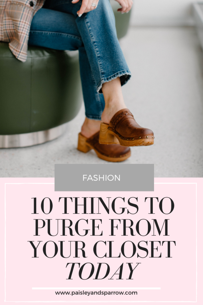 10 Things To Purge From Your Closet Today